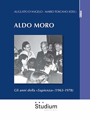 Aldo Moro: Gli anni della "Sapienza" (1963-1978)